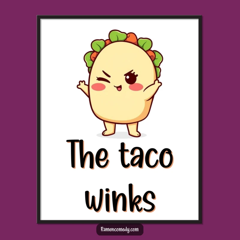 Funny Cute Taco Winking Digital Art - Confident Foodie Decor