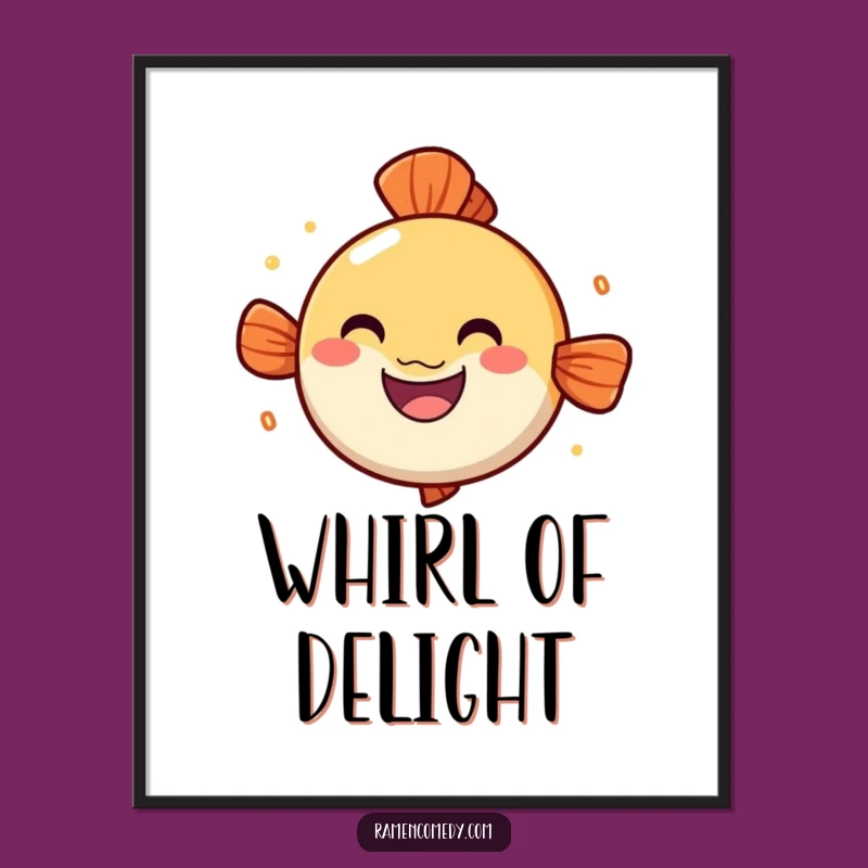 Funny Narutomaki Poster: Cheerful Spinning Fish Cake Wall Art