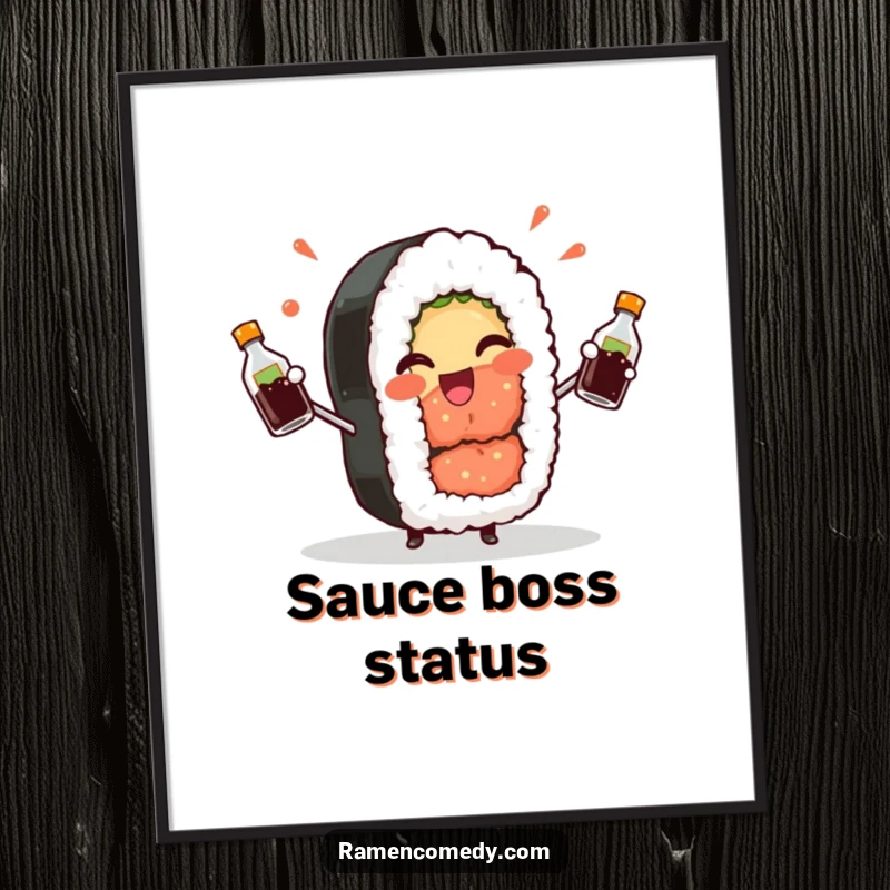 Funny Sushi Roll Poster: A cheerful sushi roll winks playfully while juggling soy sauce bottles, bringing pun humor to art.