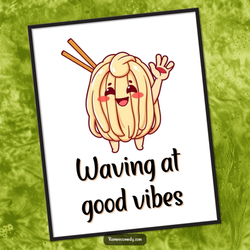Funny poster print of a cheerful udon noodle character waving energetically, a welcoming food-themed artwork.
