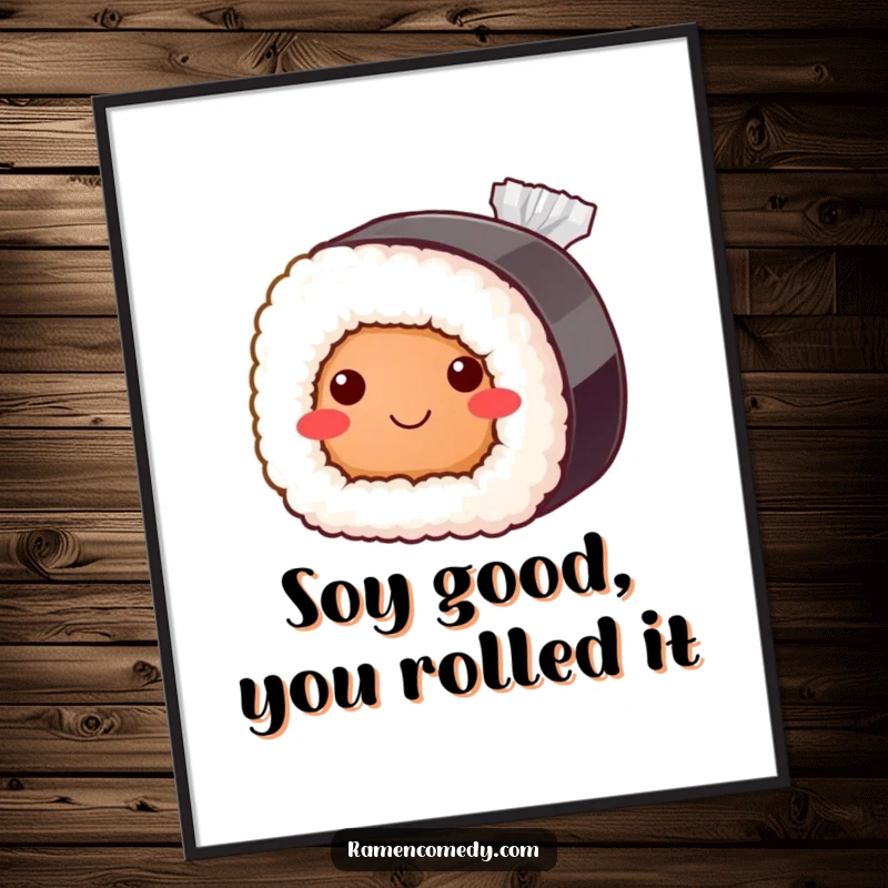 Funny free printable wall art of a bashful sushi roll with a cute smile peeking from behind a soy sauce packet.