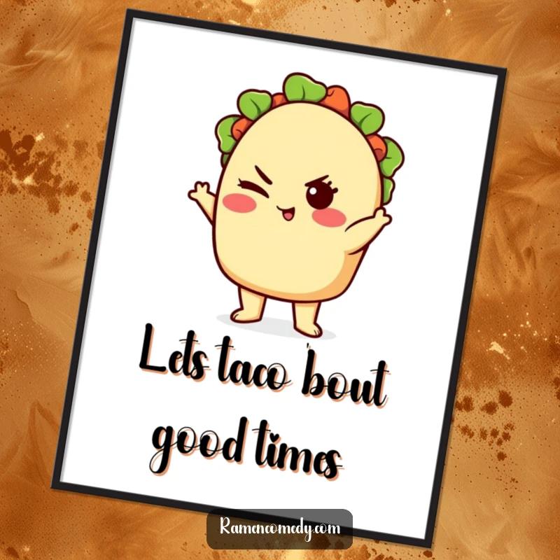 Funny Free Printable Wall Art of a cute taco character striking a super confident pose with a playful, irresistible wink, adding personality.