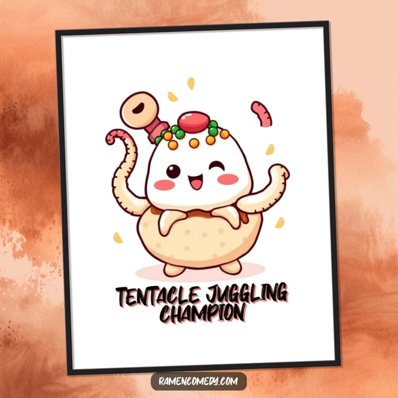 Funny Free Printable Wall Art: Cheerful takoyaki character with toppings energetically juggling spinning octopus tentacles.
