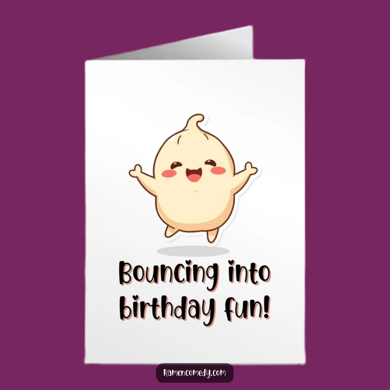 Free Printable Birthday Card: Bouncing Dumpling Excitement Funny Downloadable Gift