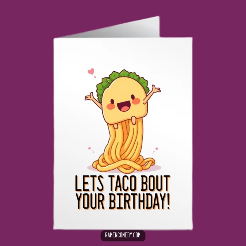 Free Printable Birthday Taco Noodle Card: Funny Mexican Food Downloadable Gift