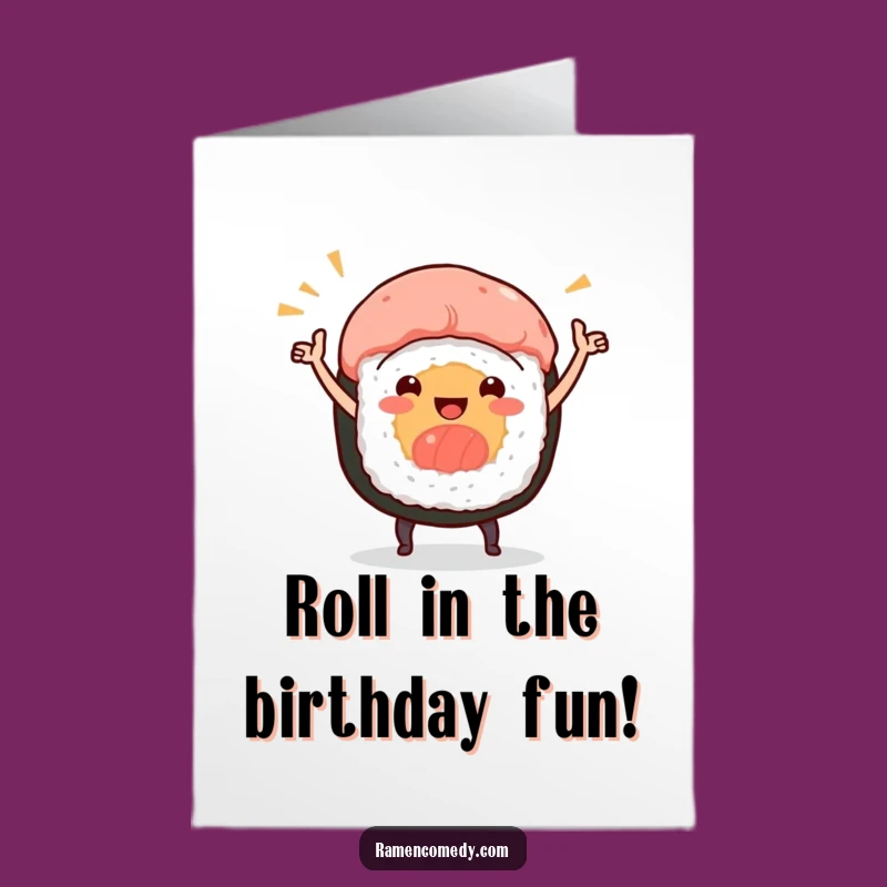 Free Printable Birthday Card: Dancing Sushi Roll, Funny Downloadable Celebration Gift