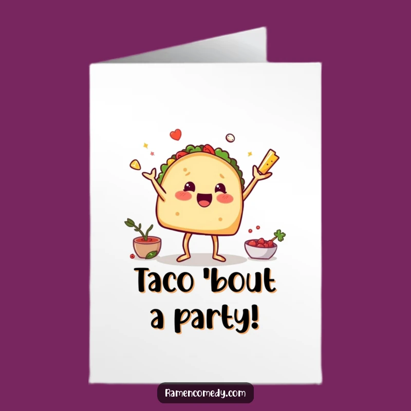 Free Printable Funny Taco Birthday Card - Juggling Fiesta Downloadable Gift!