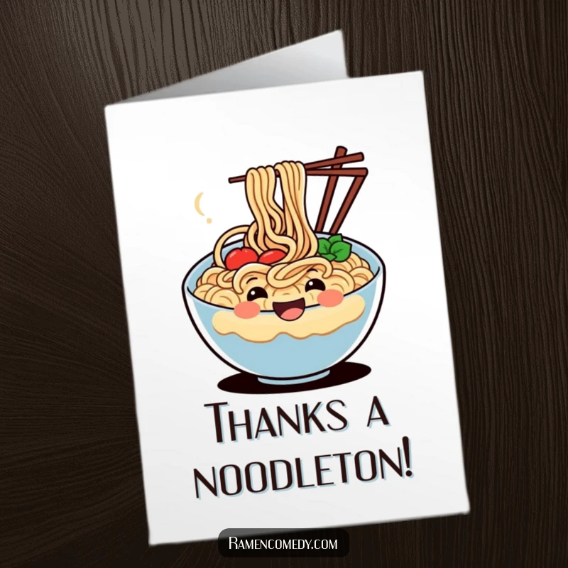 Funny free printable thank you card with a beaming noodle bowl doing a happy dance, conveying thanks with culinary charm.
