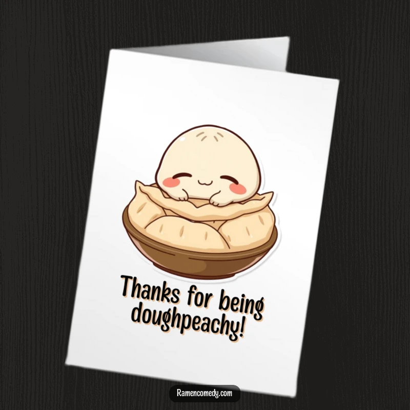 Funny Free Printable Thank You Card: A happy gyoza character with a satisfied smile naps on a steaming pile.