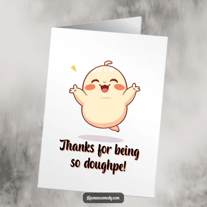 Funny Free Printable Thank You Card: A happy dumpling character doing a little dance, conveying heartfelt thanks.