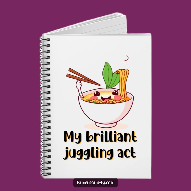 Funny Ramen Skills Notebook: Happy Bowl's Juggling Ideas, Journal Gift
