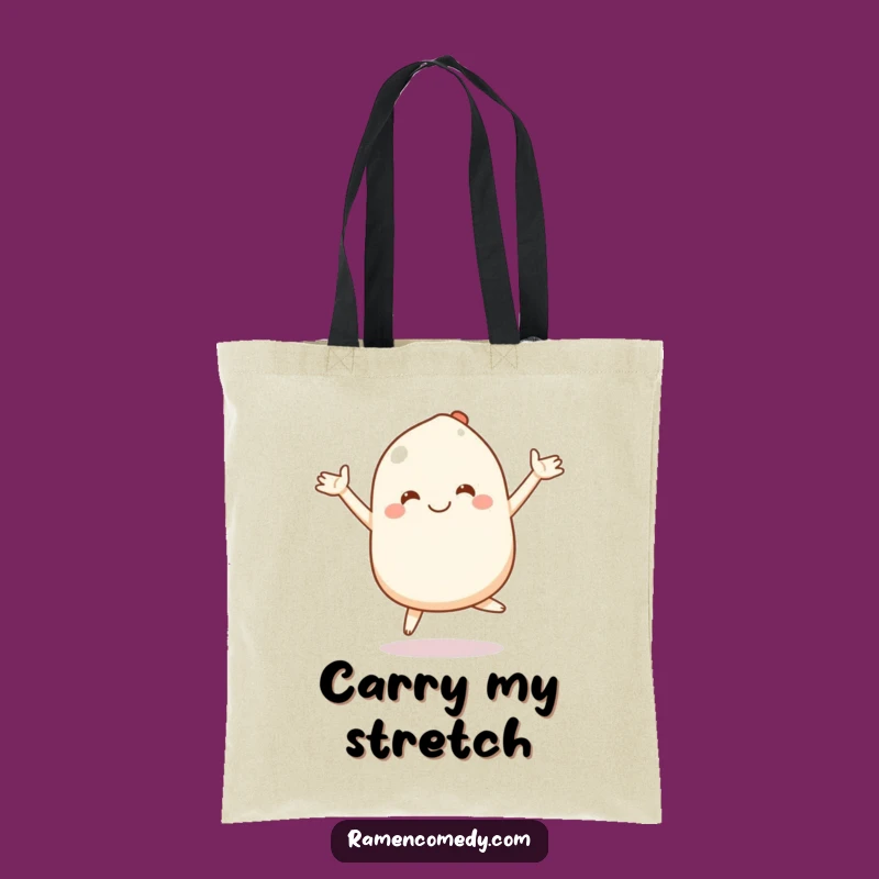 Funny Mochi Tote Bag: Carry Your Bounce - Stretchy Arms Design Gift!